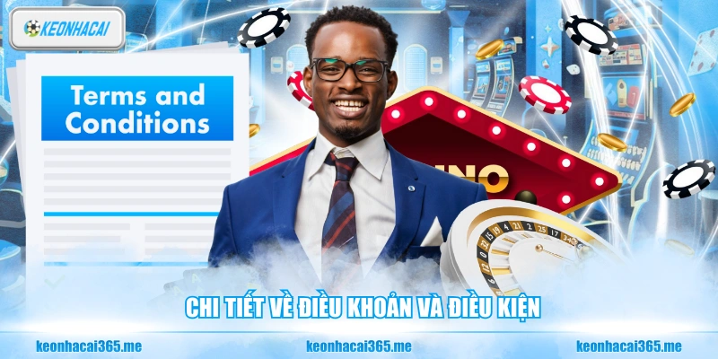 Điều Khoản Điều Kiện - Cập Nhật Quy Định Mới Tại Trang Web 2 Chi tiết về điều khoản và điều kiện
