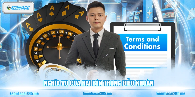 Điều Khoản Điều Kiện - Cập Nhật Quy Định Mới Tại Trang Web 3 Nghĩa vụ của hai bên trong điều khoản