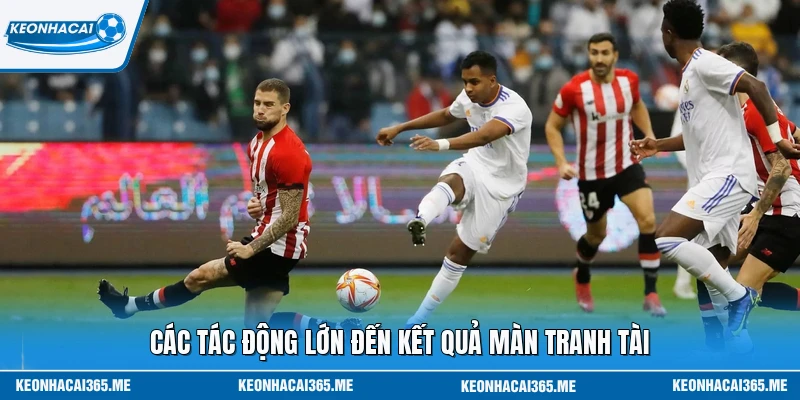 Nhận Định Real Madrid Vs Athletic Bilbao 25/05 - Đỉnh Cao 2 Các tác động lớn đến kết quả màn tranh tài